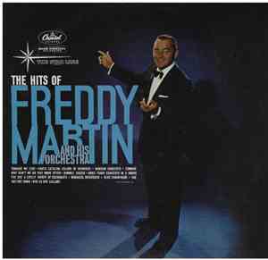 Freddy Martin And His Orchestra - The Hits Of Freddy Martin