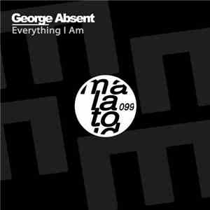 George Absent - Everything I Am
