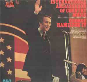 George Hamilton IV - International Ambassador Of Country Music
