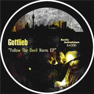 Gottlieb  - Follow The Devil Horns EP