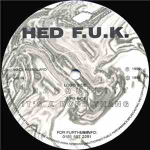 HED F.U.K. - Tranquility / It's A Dope Thang