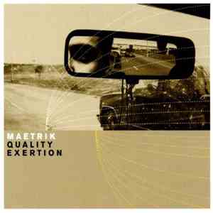 Maetrik - Quality Exertion