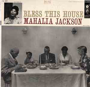 Mahalia Jackson And The Falls-Jones Ensemble - Bless This House