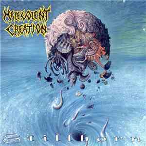 Malevolent Creation - Stillborn
