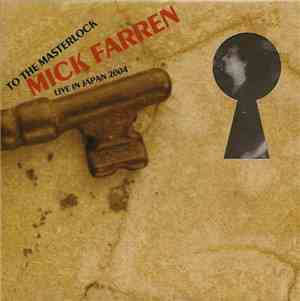 Mick Farren - To The Masterlock (Live In Japan 2004)