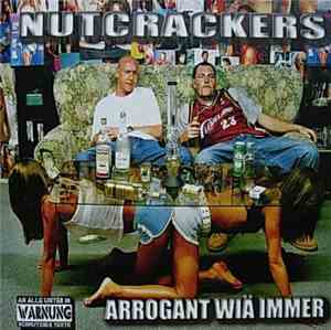 Nutcrackers - Arrogant Wiä Immer