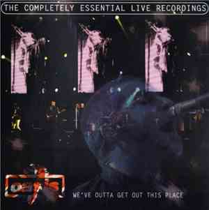 Oasis  - We've Outta Get Out This Place