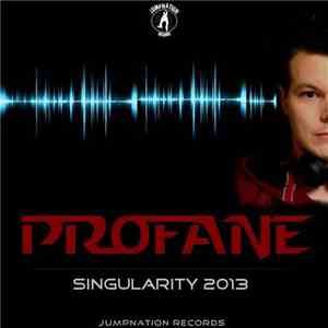Profane  - Singularity 2013