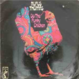 Rufus Thomas - Do The Funky Chicken