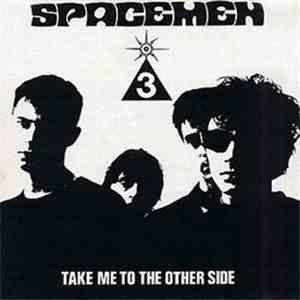 Spacemen 3 - Take Me To The Other Side