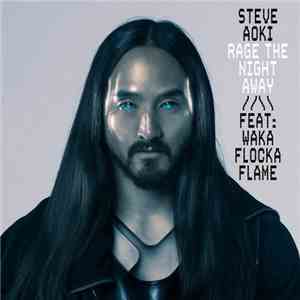 Steve Aoki Feat: Waka Flocka Flame - Rage The Night Away
