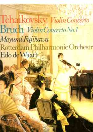 Tchaïkovsky / Bruch - Philharmonie De Rotterdam, Mayumi Fujikawa, Edo de Wa ...