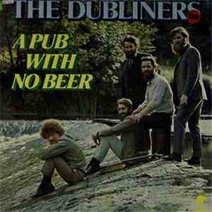 The Dubliners - A Pub With No Beer