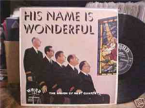 The Haven Of Rest Quartet - His Name Is Wonderful
