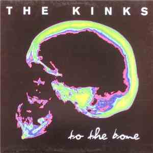 The Kinks - To The Bone