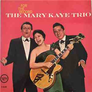 The Mary Kaye Trio - For The Record