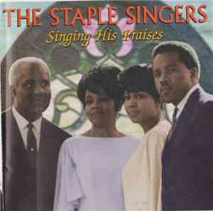The Staple Singers - Singing His Praises