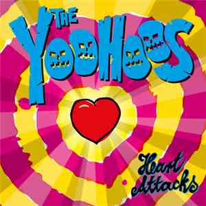 The Yoohoos - Heart Attacks