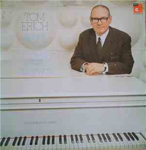 Tom Erich - Speelt 