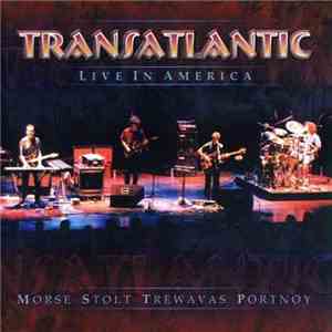 TransAtlantic  - Live In America