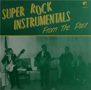 Various - Super Rock Instrumentals From The Past