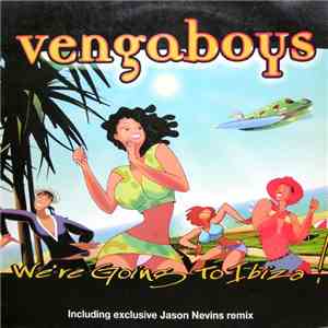 Vengaboys - We're Going To Ibiza!