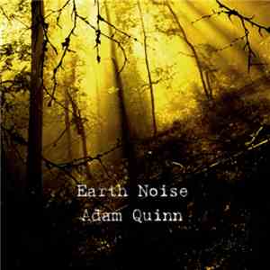 Adam Quinn  - Earth Noise