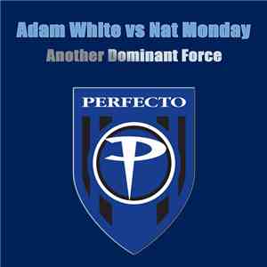 Adam White & Nat Monday - Another Dominant Force