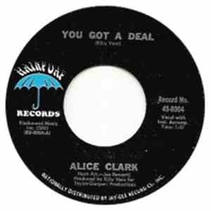 Alice Clark - You Got A Deal / Say You'll Never (Never Leave Me)