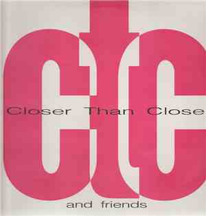 Closer Than Close And Friends - Closer Than Close And Friends