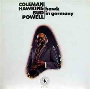 Coleman Hawkins & Bud Powell - Hawk In Germany