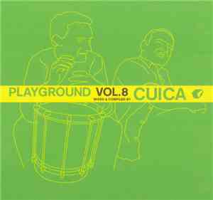 Cuica - Playground Vol. 8