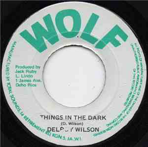 Delroy Wilson / The Black Disciples - Things In The Dark / Out In The Light