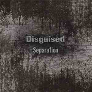 Disguised - Separation
