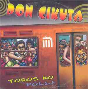 Don Cikuta - Toros no - Polla