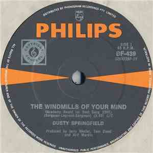 Dusty Springfield - The Windmills Of Your Mind / I Don't Want To Hear It An ...