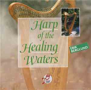 Erik Berglund  - Harp Of The Healing Waters
