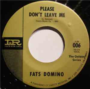 Fats Domino - Please Don't Leave Me / Walking To New Orleans