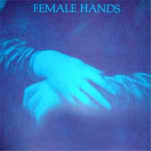 Female Hands - Female Hands