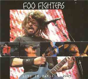 Foo Fighters - Live In Paris 2005