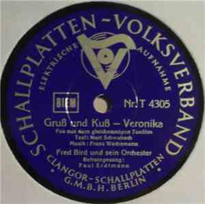 Fred Bird Und Sein Orchester - Gruß Und Kuß - Veronika / An Der Donau, Wenn ...