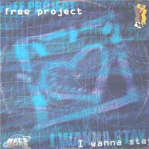 Free Project - I Wanna Stay