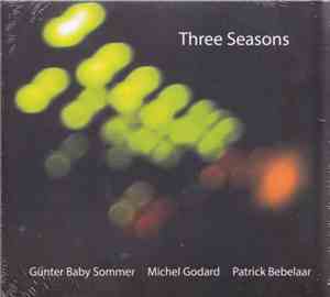 Günter Baby Sommer, Michel Godard, Patrick Bebelaar - Three Seasons