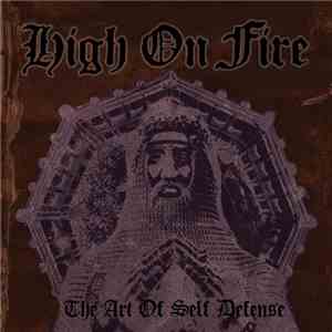 High On Fire - The Art Of Self Defense