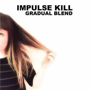 Impulse Kill - Gradual Blend