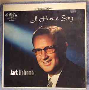 Jack Holcomb - I Have A Song