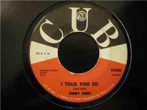 Jimmy Jones - I Told You So / You Got It