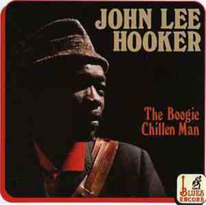 John Lee Hooker - The Boogie Chillen Man