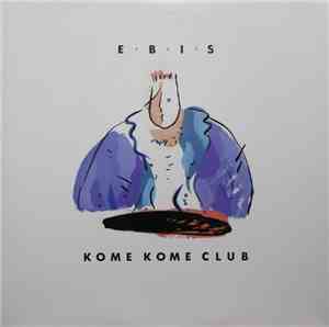 Kome Kome Club - E・B・I・S