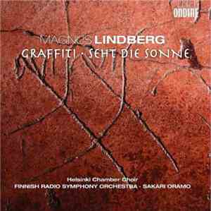 Magnus Lindberg - Finnish Radio Symphony Orchestra, Helsinki Chamber Choir, ...